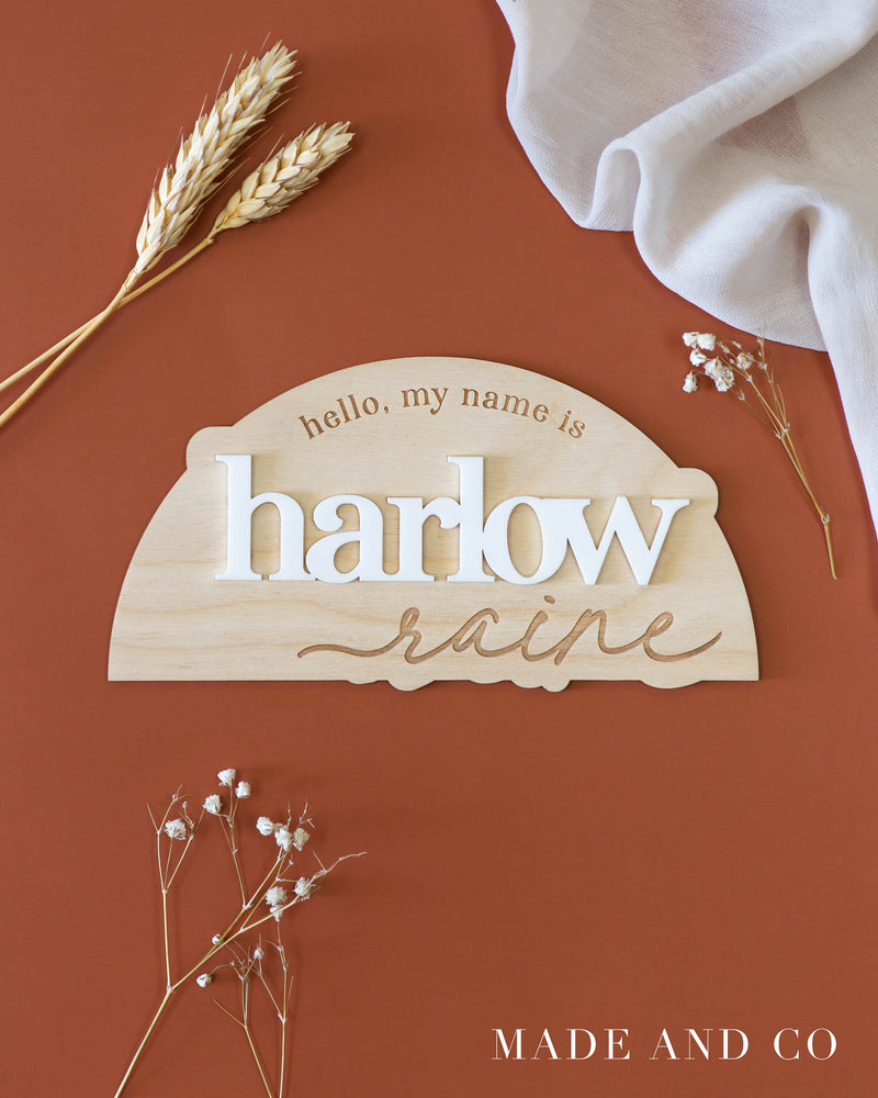 Birth Announcement 11 | Hello My Name Is | Arched Sign | Wood | Acrylic